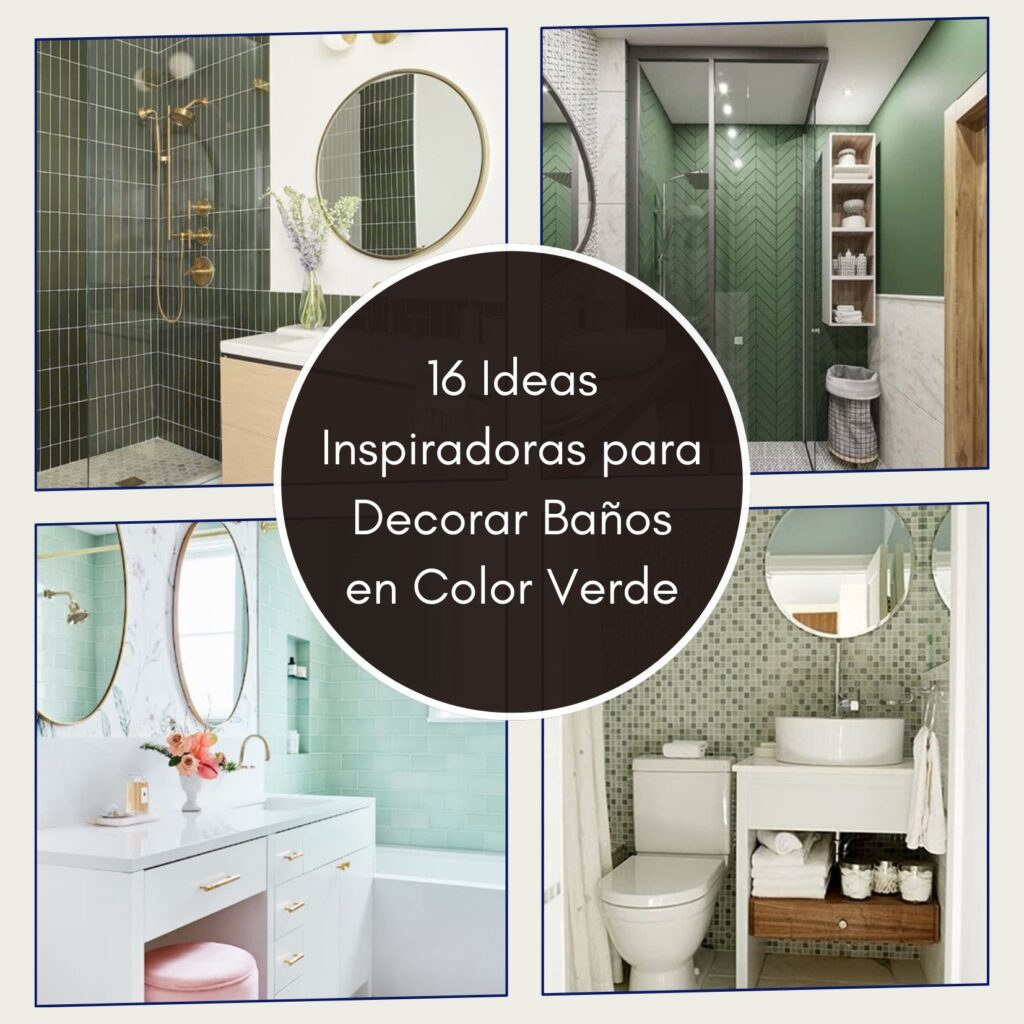 16 Ideas Inspiradoras para Decorar Baños en Color Verde